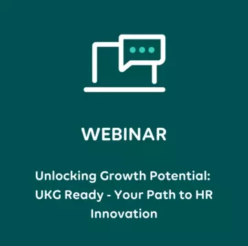 Unlocking Growth Potential: UKG Ready - Your Path to HR Innovation